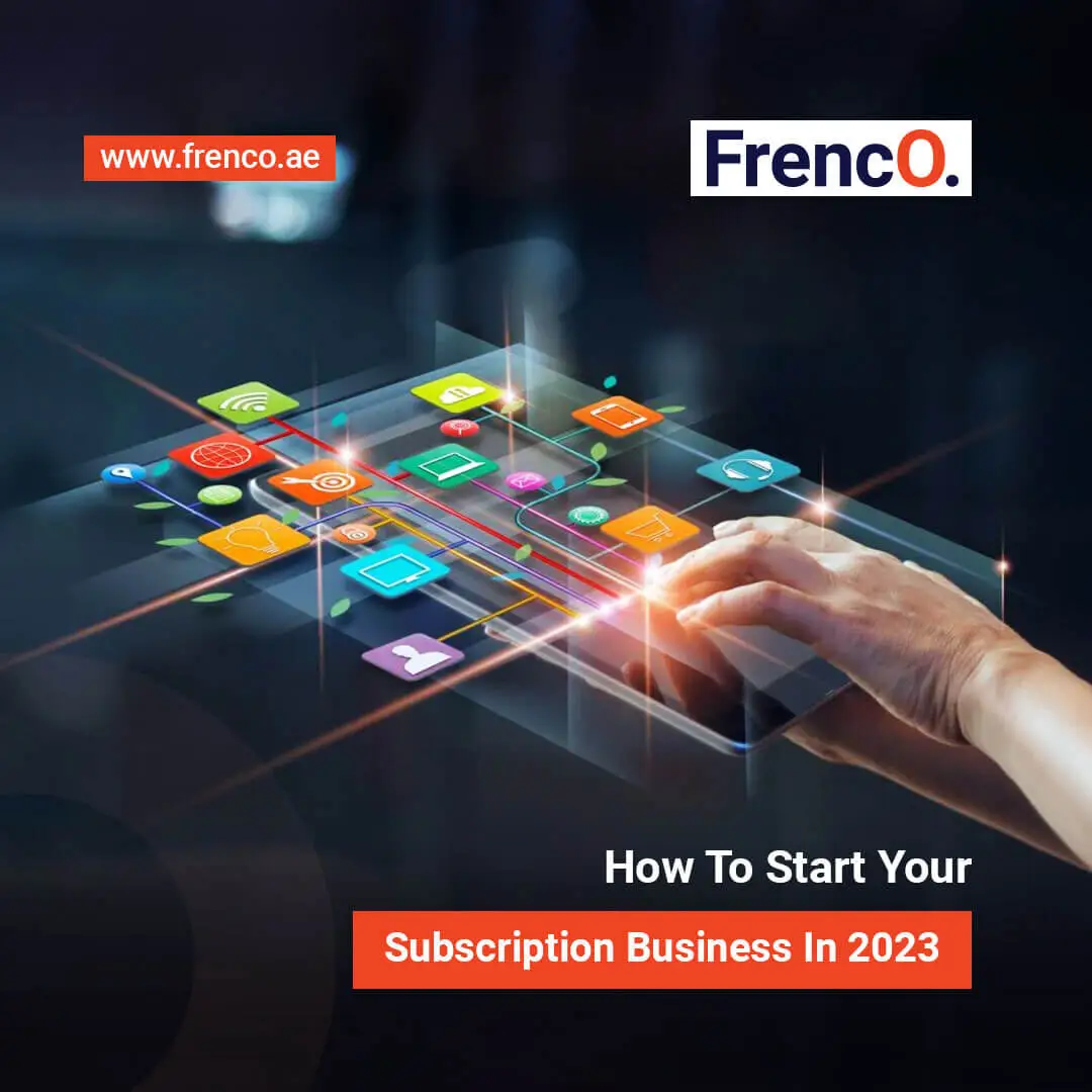 How To Start Your Subscription Business In 2024 Frenco.ae